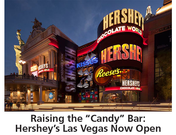 Raising the Candy Bar: Hershey's Las Vegas Now Open