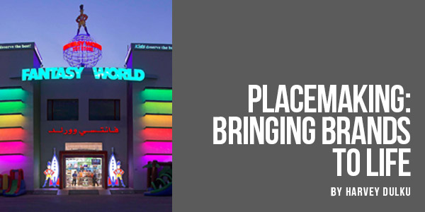 Placemaking: Bringing Brands to Life